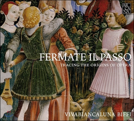 VivaBiancaLuna Biffi 오페라의 기원을 찾아서 (Fermate Il Passo - Tracing The Origins Of Opera)