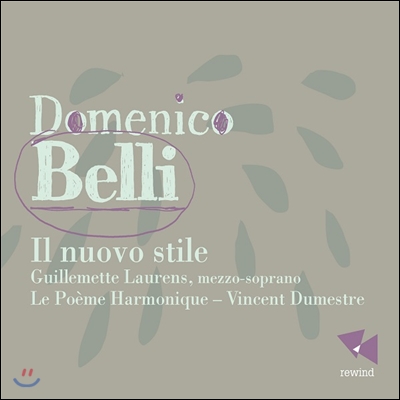 Guillemette Laurens 도메니코 벨리: 새로운 양식 - 아리아와 소나타 (Belli: Il nuovo Stile)