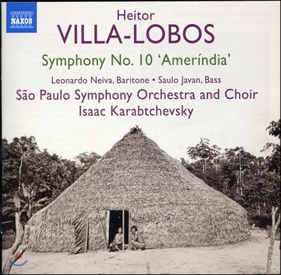 Isaac Karabtchevsky 빌라-로보스: 교향곡 10번 `아메린디아` (Villa-Lobos: Symphony No. 10 &#39;Amerindia&#39;)