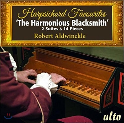 Robert Aldwinckle 하프시코드 연주집 (Harpsichord Favourites - The Harmonious Blacksmith)