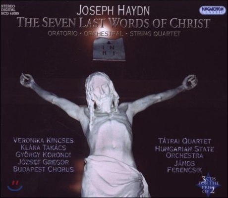 Tatrai Quartet 하이든: 십자가 위의 일곱 말씀 [합창, 관현악, 현악사중주 버전] (Haydn: The Seven Last Words of Our Saviour on the Cross, Hob XX/2)