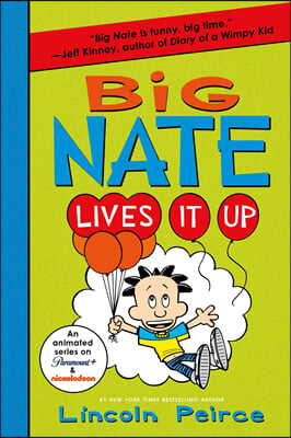 Big Nate #7 : Big Nate Lives It Up