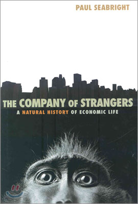 The Company of Strangers: A Natural History of Economic Life