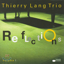 Thierry Lang Trio - Reflections Vol.1