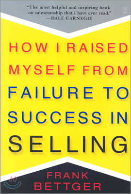 How I Raised Myself from Failure to Success in Selling