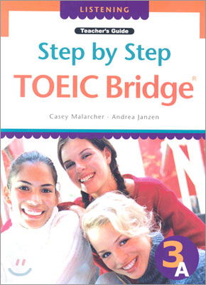Step by Step TOEIC Bridge Listening 3A : Teacher's Guide