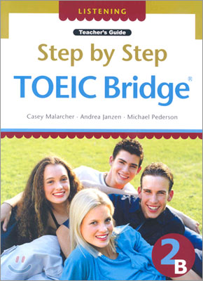 Step by Step TOEIC Bridge Listening 2B : Teacher&#39;s Guide