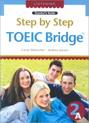 Step by Step TOEIC Bridge Listening 2A : Teacher&#39;s Guide