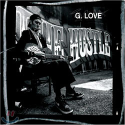 G. Love - The Hustle