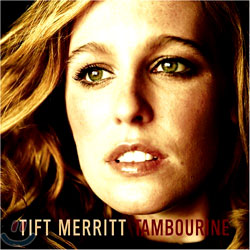 Tift Merritt - Tambourine