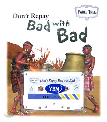 Fable Tree #22 : Don&#39;t Repay Bad with Bad (Student Book)