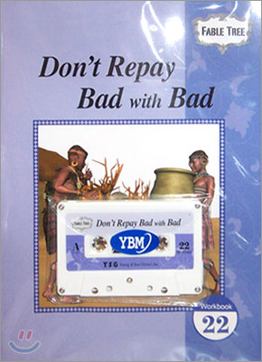 Fable Tree #22 : Don't Repay Bad with Bad (Workbook)