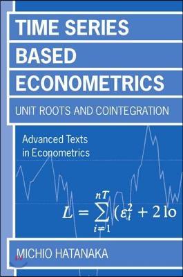 Time-Series-Based Econometrics: Unit Roots and Co-Integrations