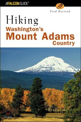 Hiking Washington&#39;s Mount Adams Country: A Guide to the Mount Adams, Indian Heaven, and Trapper Creek Wilderness Areas of Washington&#39;s Southern Cascad