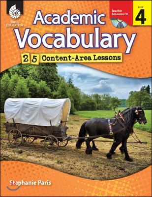 Academic Vocabulary, Level 4: 25 Content-Area Lessons [With CDROM]