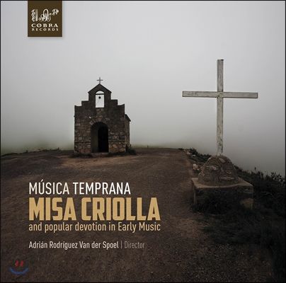 Musica Temprana 라미네즈: 미사 크리올라 - 남미 바로크 음악 (Ramirez: Misa Criolla)