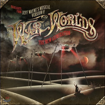Highlights From Jeff Wayne&#39;s Musical Version Of The War Of The Worlds (우주 전쟁) - The New Generation