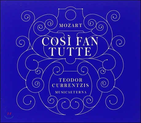 Musica Eeterna 모차르트: 코지 판 투테 (Mozart: Cosi fan tutte, K588)