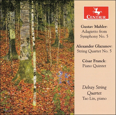 Delray Quartet 말러: 교향곡 5번 중 아다지에토 - 피아노 오중주 버전 (Mahler / Glazunov / Franck: Works for Piano Quintet, String Quartet)