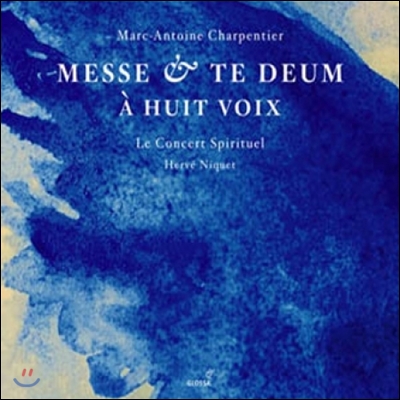 Le Concert Spirituel 샤르팡티에: 8성부를 위한 미사와 테 데움 (Marc-Antoine Charpentier: Mass & Te Deum for Eight Voices)