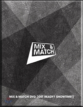 MIX &amp;amp; MATCH (믹스앤매치) DVD : Get Ready? Showtime!