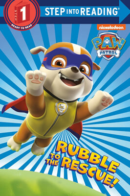 Step into Reading 1: Rubble to the Rescue! (Paw Patrol) (Paperback)