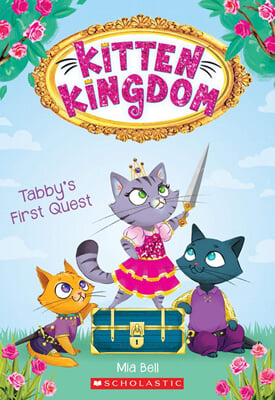 Tabby&#39;s First Quest (Kitten Kingdom #1) (Paperback)