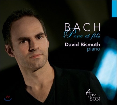 David Bismuth 바흐 일가의 피아노 음악 (Bach Pere et Fils)