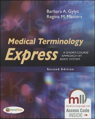 Medical Terminology Express: A Short-Course Approach by Body System (Revised)