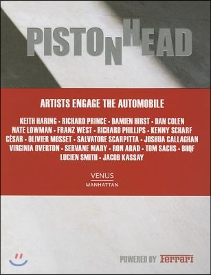 Pistonhead: Artists Engage the Automobile