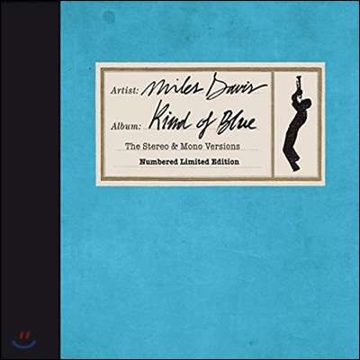 Miles Davis - Kind of Blue: The Stereo & Mono Versions