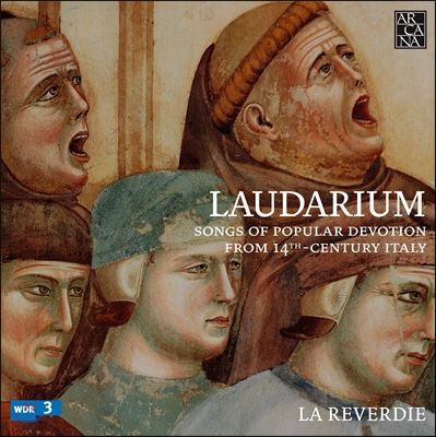 La Reverdie 라우다리움 - 14세기 이탈리아 종교 음악 작품집 (Laudarium)