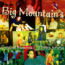 Big Mountain - Greatest Moment