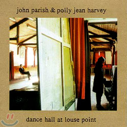 John Parish & P.J Harvey - Dance Hall At Louse Point