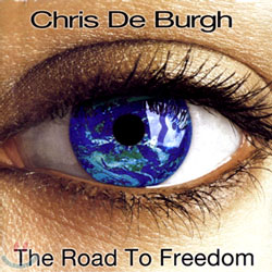 Chris De Burgh - The Road To Fredom