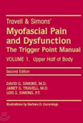 [해외주문][상지] Travell &amp; Simons&#39; Myofascial Pain and Dysfunction: The Trigger Point Manual Vol. 1: The Upper Half of Body, 2/E