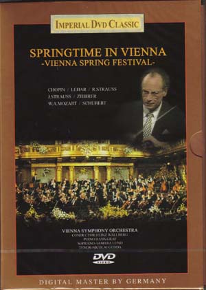 Springtime in Vienna : Vienna Spring Festival - Chopin / Lehar / R.Strauss
