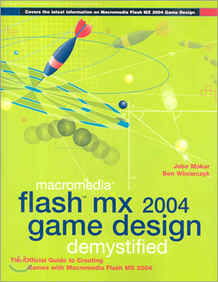 Macromedia Flash MX 2004 Game Design Demystified with CDROM