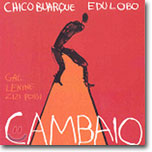 Chico Buarque &amp; Edu Lobo - Cambaio