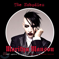 Marilyn Manson - The Nobodies: 2005 Against All Gods Mix (Korean Tour Limited Edition)