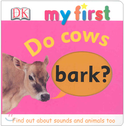 DK My First : Do Cows Bark?