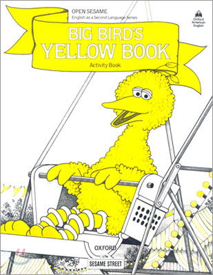 Open Sesame Big Bird&#39;s Yellow Book : Activity Book