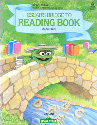 Open Sesame Oscar&#39;s Bridge to Reading Book : Student Book