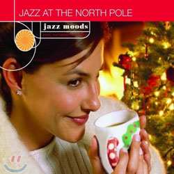 Jazz Moods : Jazz At The North Pole