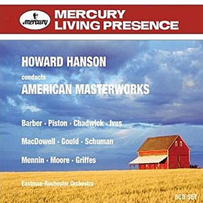 Howard Hanson Conducts American Masterworks : Eastman-Rochester Orchestra