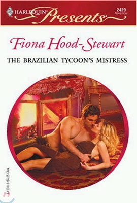 The Brazilian Tycoon&#39;s Mistress: Latin Lovers