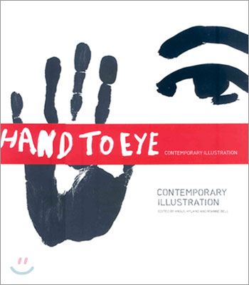 Hand to Eye: Contemporary Illustration