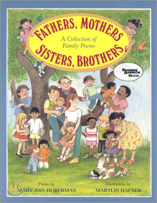 Fathers, Mothers, Sisters, Brothers: A Collection of Family Poems