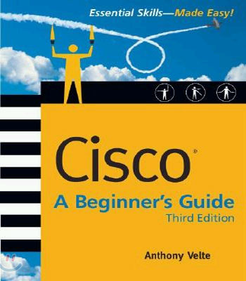 Cisco(R) : A Beginner&#39;s Guide, Third Edition 