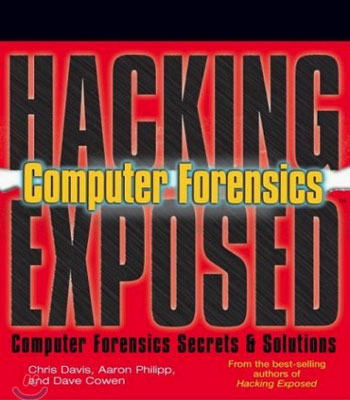 Hacking Exposed Computer Forensics (Hacking Exposed)